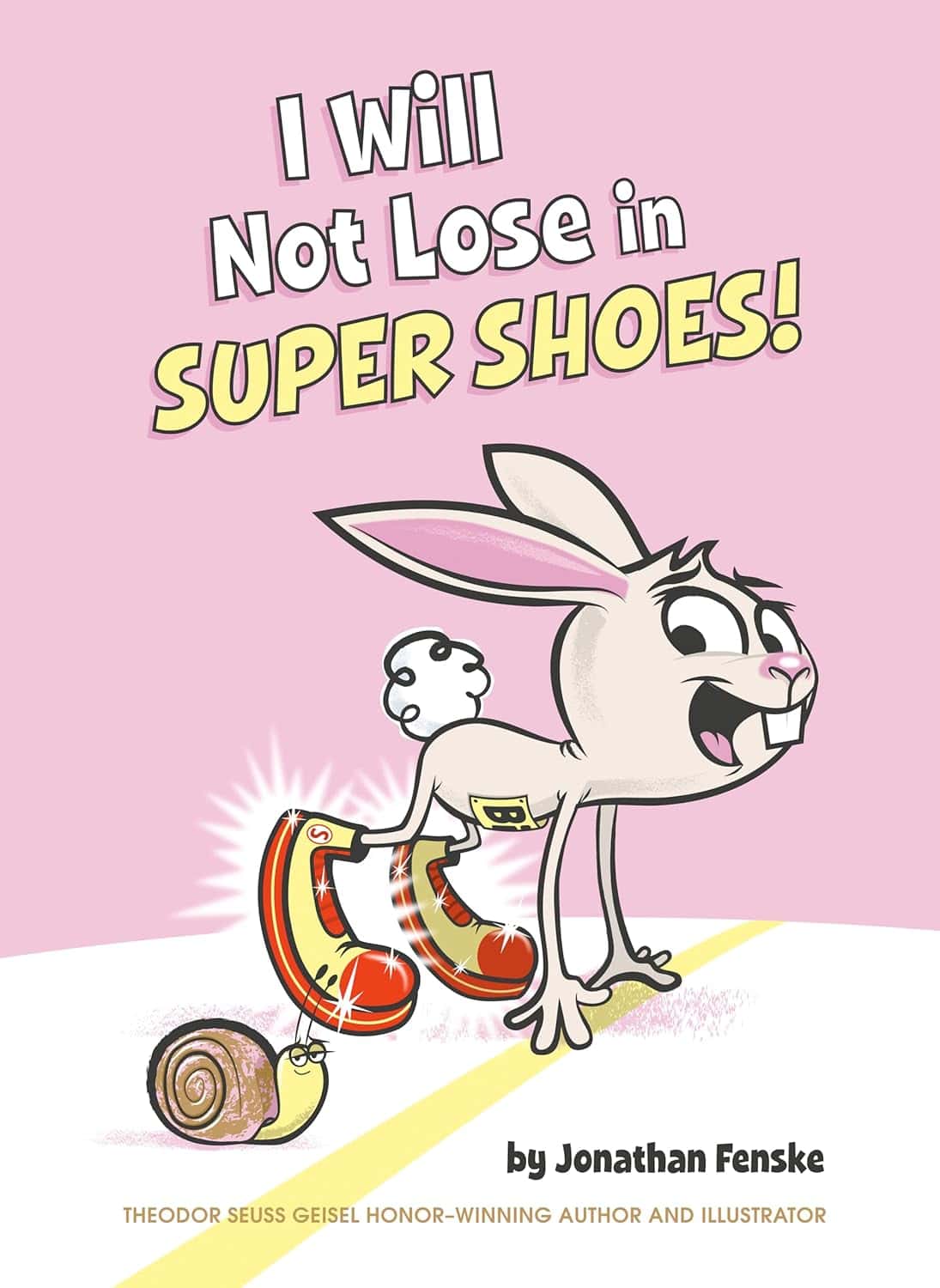 I Will Not Lose in Super Shoes! / book by Jonathan Fenske.